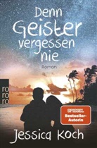 Jessica Koch - Denn Geister vergessen nie