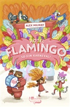 Alex Milway, Alex Milway - Hotel Flamingo: So ein Karneval!