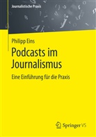 eins, Philipp Eins, Franziska Walser - Podcasts im Journalismus