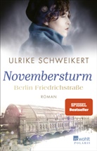 Ulrike Schweikert - Berlin Friedrichstraße: Novembersturm