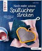 Sandra Fischer - Noch mehr schöne Spültücher stricken (kreativ.kompakt.)