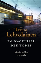 Leena Lehtolainen - Im Nachhall des Todes: Maria Kallio ermittelt.