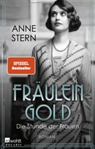 Anne Stern - Fräulein Gold: Die Stunde der Frauen