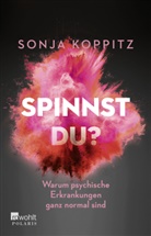 Sonja Koppitz - Spinnst du?