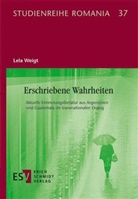 Lela Weigt - Erschriebene Wahrheiten