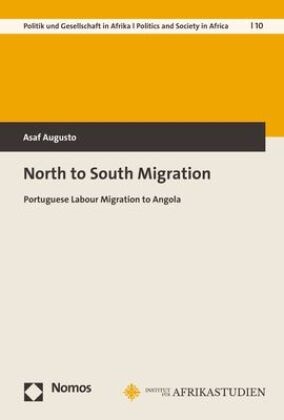 Asaf Augusto - North to South Migration - Portuguese Labour Migration to Angola