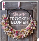 Kerstin Walther - Stilvolle Trockenblumen