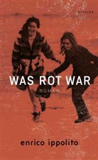 Enrico Ippolito - Was rot war
