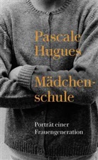 Pascale Hugues - Mädchenschule