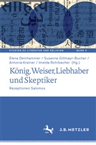 Elena Deinhammer, Susann Gillmayr-Bucher, Susanne Gillmayr-Bucher, Antonia Krainer, Antonia Krainer u a, Imelda Rohrbacher - Konig, Weiser, Liebhaber und Skeptiker