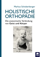 Markus Schoberberger - Holistische Orthopädie