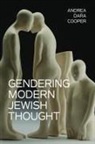 Andrea Dara Cooper - Gendering Modern Jewish Thought