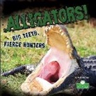 Alan Walker - Alligators! Big Teeth, Fierce Hunters