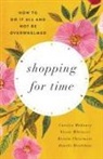 Kristin Chesemore, Carolyn Mahaney, Nicole Whitacre, Nicole Mahaney Whitacre - Shopping For Time