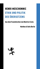 Henri Meschonnic, Béatrice Costa, Lösener, Han Lösener, Hans Lösener, Viehöver... - Ethik und Politik des Übersetzens