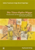 Marie-Luise Althoff, Mathias Becker, Eibach-Bi, Sabin Trautmann-Voigt, Sabine Trautmann-Voigt, Voigt... - Die Täter-Opfer-Wippe