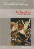 Gabriele Amelung, Wolfgang Berner, Gabriel Amelung, Gabriele Amelung, Boll-Klatt, Annegret Boll-Klatt... - Die dünne Kruste der Zivilisation