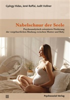 György Hidas, Ludwig Janus, Jenö Raffai, Vol, Judit Vollner, Nora Katschnig - Nabelschnur der Seele