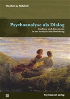Stephen A Mitchell, Stephen A. Mitchell, Hildegard Höhr, Theo Kierdorf - Psychoanalyse als Dialog