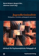 Bernd Ahrbeck, Wilfried Datler, M Engelbracht, Bernd Ahrbeck, Wilfried Datler, Margre Dörr... - Jugendkriminalität
