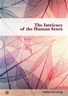 Heinz-Jürgen Voß, Maika Böhm, Ulrike Busch, Haral Stumpe, Harald Stumpe, Heinz-Jürge Voss... - The Intricacy of the Human Sexes