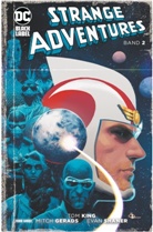 Mitch Gerads, To King, Tom King, Evan Shaner - Strange Adventures. Bd.2 (von 2)