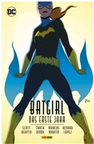 Scot Beatty, Scott Beatty, Chuc Dixon, Chuck Dixon, Marti Marcos, Martin Marcos - Batgirl: Das erste Jahr