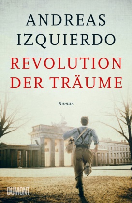 Andreas Izquierdo - Revolution der Träume - Roman