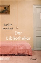 Judith Kuckart - Der Bibliothekar