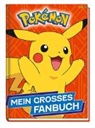 Emily Stead - Pokémon: Mein großes Fanbuch