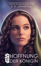 E K Johnston, E. K. Johnston - Star Wars: Hoffnung der Königin
