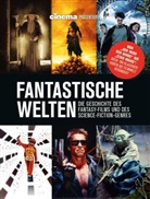 Oliver Noelle, Philip Schulze, Philipp Schulze, Frank-Michael Wachsmuth - Cinema präsentiert: Fantastische Welten - Die Geschichte des Fantasy-Films und des Science-Fiction-Genres