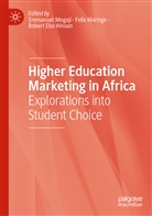 Robert Ebo Hinson, Feli Maringe, Felix Maringe, Emmanuel Mogaji - Higher Education Marketing in Africa