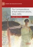 Douglas Pretsell, Douglas Ogilvy Pretsell - The Correspondence of Karl Heinrich Ulrichs, 1846-1894