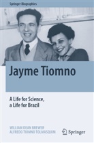 William Dea Brewer, William Dean Brewer, Alfredo Tiomno Tolmasquim - Jayme Tiomno
