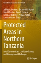 Jeffrey O. Durrant, Emanue H Martin, Emanuel H Martin, Leslie A. Hadfield, Perry J. Hardin, Ryan R. Jensen... - Protected Areas in Northern Tanzania