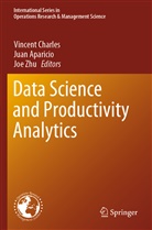 Jua Aparicio, Juan Aparicio, Vincent Charles, Joe Zhu - Data Science and Productivity Analytics