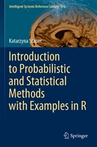 Katarzyna Stapor - Introduction to Probabilistic and Statistical Methods with Examples in R