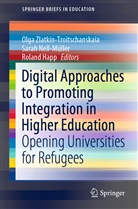 Rolan Happ, Roland Happ, Sara Nell-Müller, Sarah Nell-Müller, Olga Zlatkin-Troitschanskaia - Digital Approaches to Promoting Integration in Higher Education