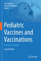 Pierre van Damme, Van Damme, Van Damme, Pierre Van Damme, Tim Vesikari, Timo Vesikari - Pediatric Vaccines and Vaccinations