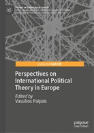 Vassilio Paipais, Vassilios Paipais - Perspectives on International Political Theory in Europe