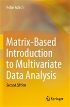 Kohei Adachi - Matrix-Based Introduction to Multivariate Data Analysis