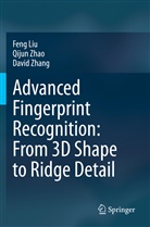 Fen Liu, Feng Liu, David Zhang, Qiju Zhao, Qijun Zhao - Advanced Fingerprint Recognition: From 3D Shape to Ridge Detail