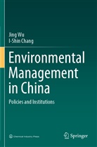 I-Shin Chang, Jin Wu, Jing Wu - Environmental Management in China