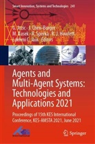 Chen-Burger, J Chen-Burger, J. Chen-Burger, R. J. Howlett, Lakhmi C Jain, Lakhmi C. Jain... - Agents and Multi-Agent Systems: Technologies and Applications 2021