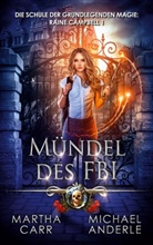 Michael Anderle, Marth Carr, Martha Carr - Mündel des FBI