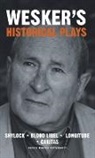 Arnold Wesker - Wesker's Historical Plays