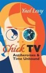 Yael Levy - Chick TV