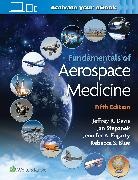 Dr. Jeffrey Davis, Jeffrey Davis, Dr. Rebecca Blue, Rebecca Blue, Dr. Jennifer Fogarty, Jennifer Fogarty... - Fundamentals of Aerospace Medicine