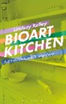 Lindsay Kelley, Kelley Lindsay - Bioart Kitchen